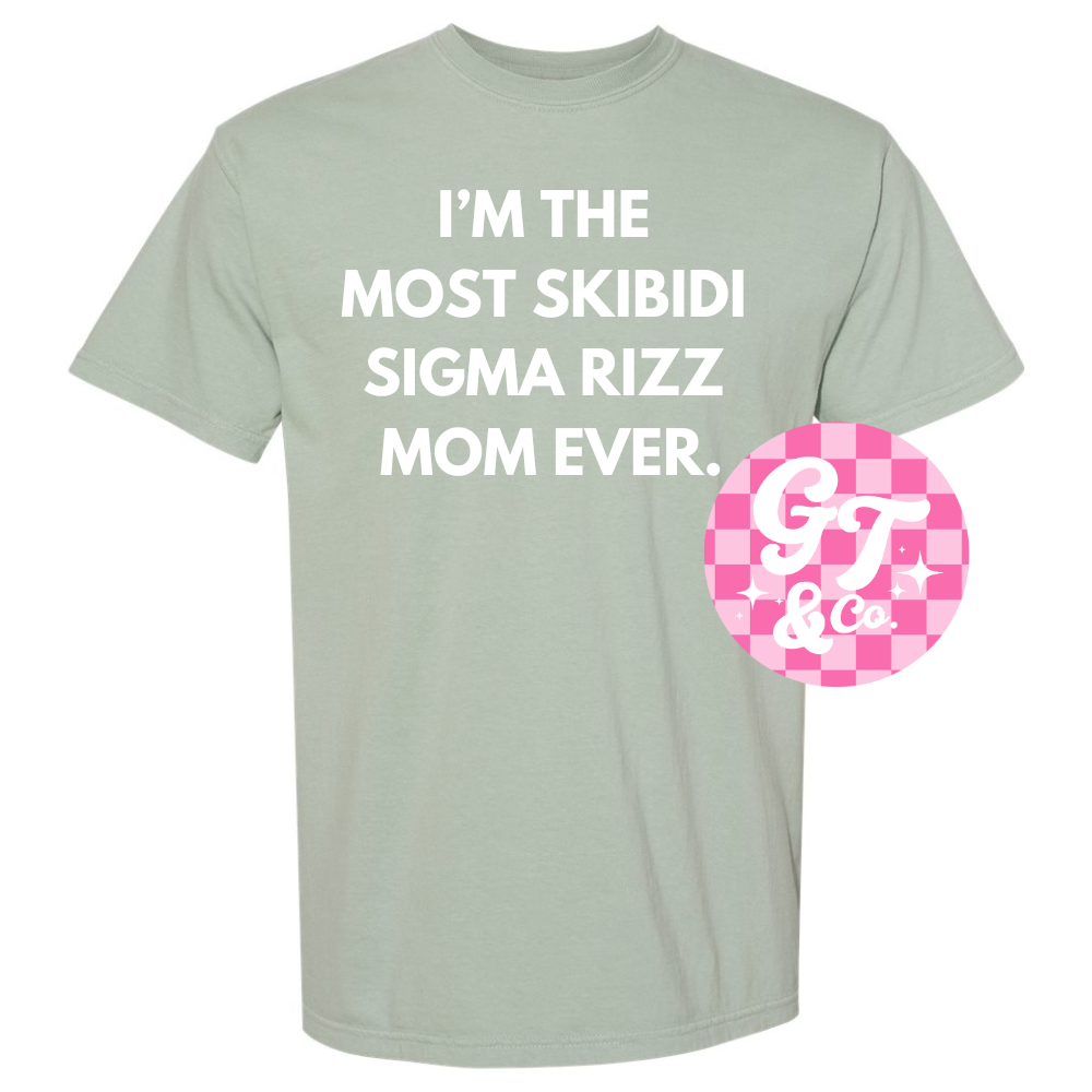 Skibidi Sigma Rizz Mom Tee *MADE TO ORDER 10-15 BIZ DAYS*