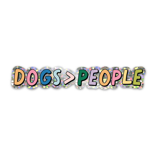 Dogs > People Vinyl Sticker *GLITTER*