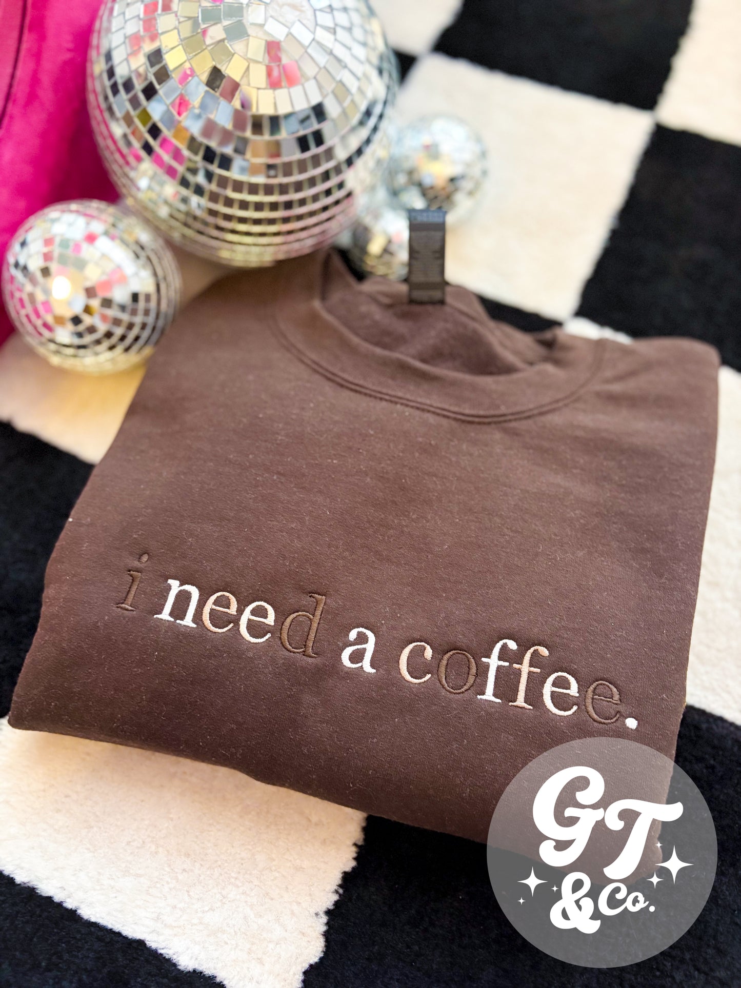 I Need A Coffee Embroidered Crewneck