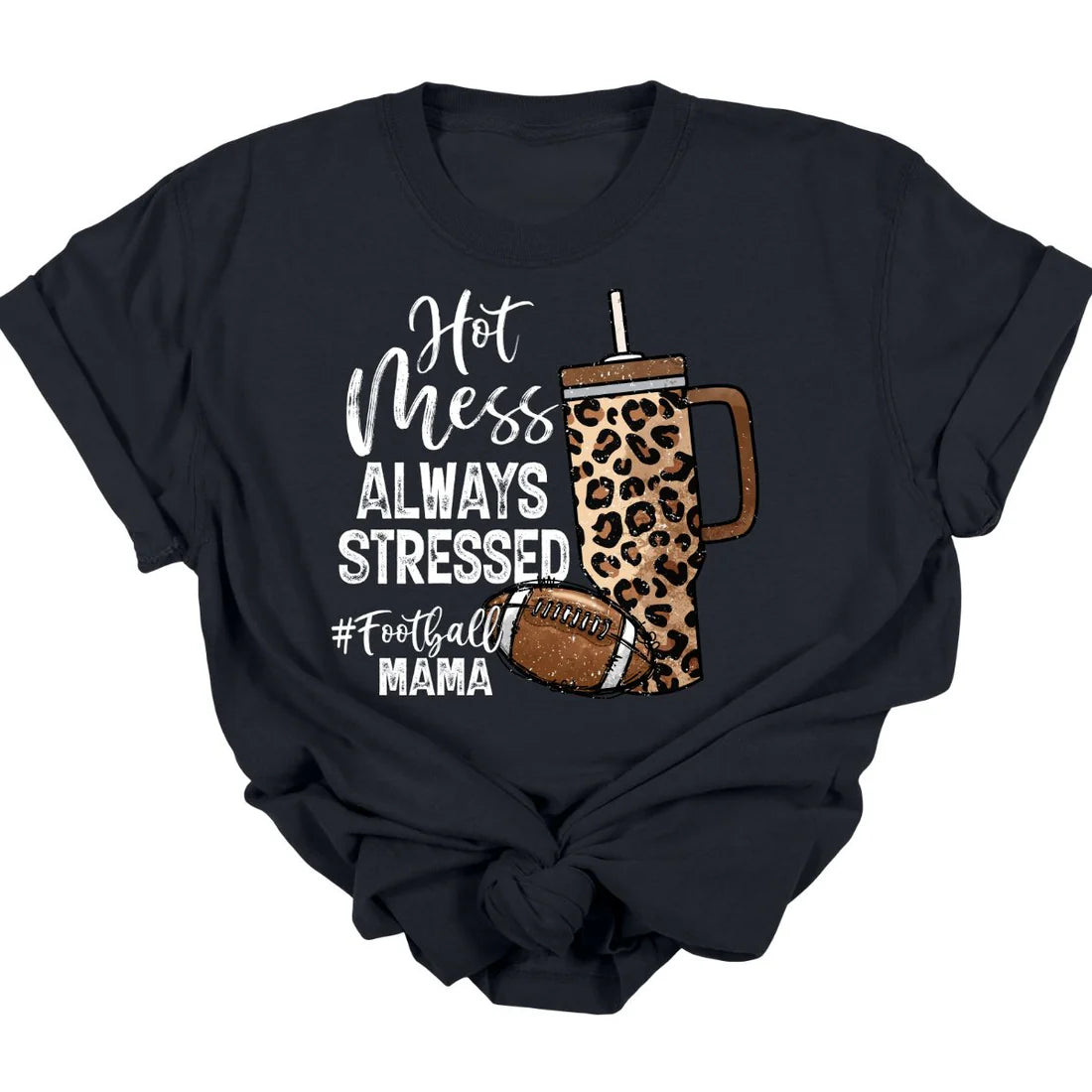 Hot Mess Football Mama Tee  *MADE TO ORDER*