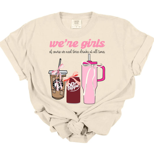 We're Girls Tee *MADE TO ORDER*