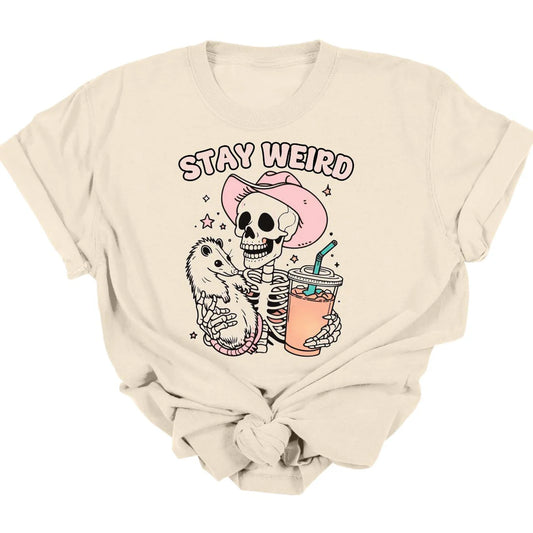 Stay Weird Tee  *MADE TO ORDER*