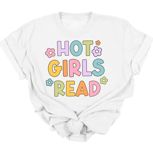 Hot Girls Read Tee  *MADE TO ORDER*