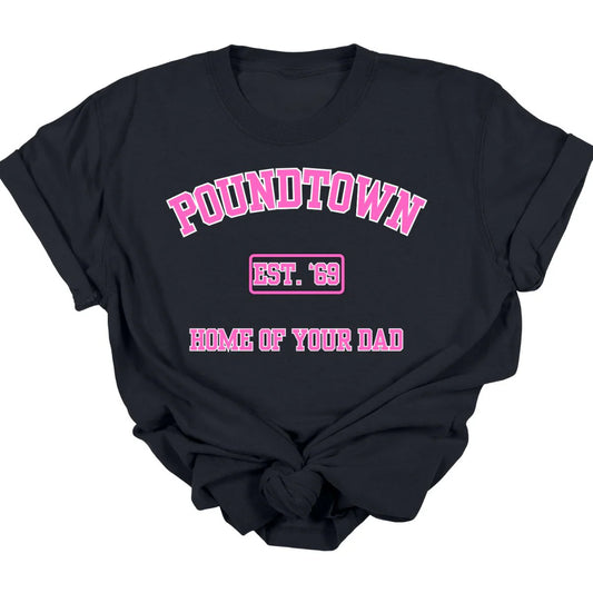 Poundtown Tee  *MADE TO ORDER*