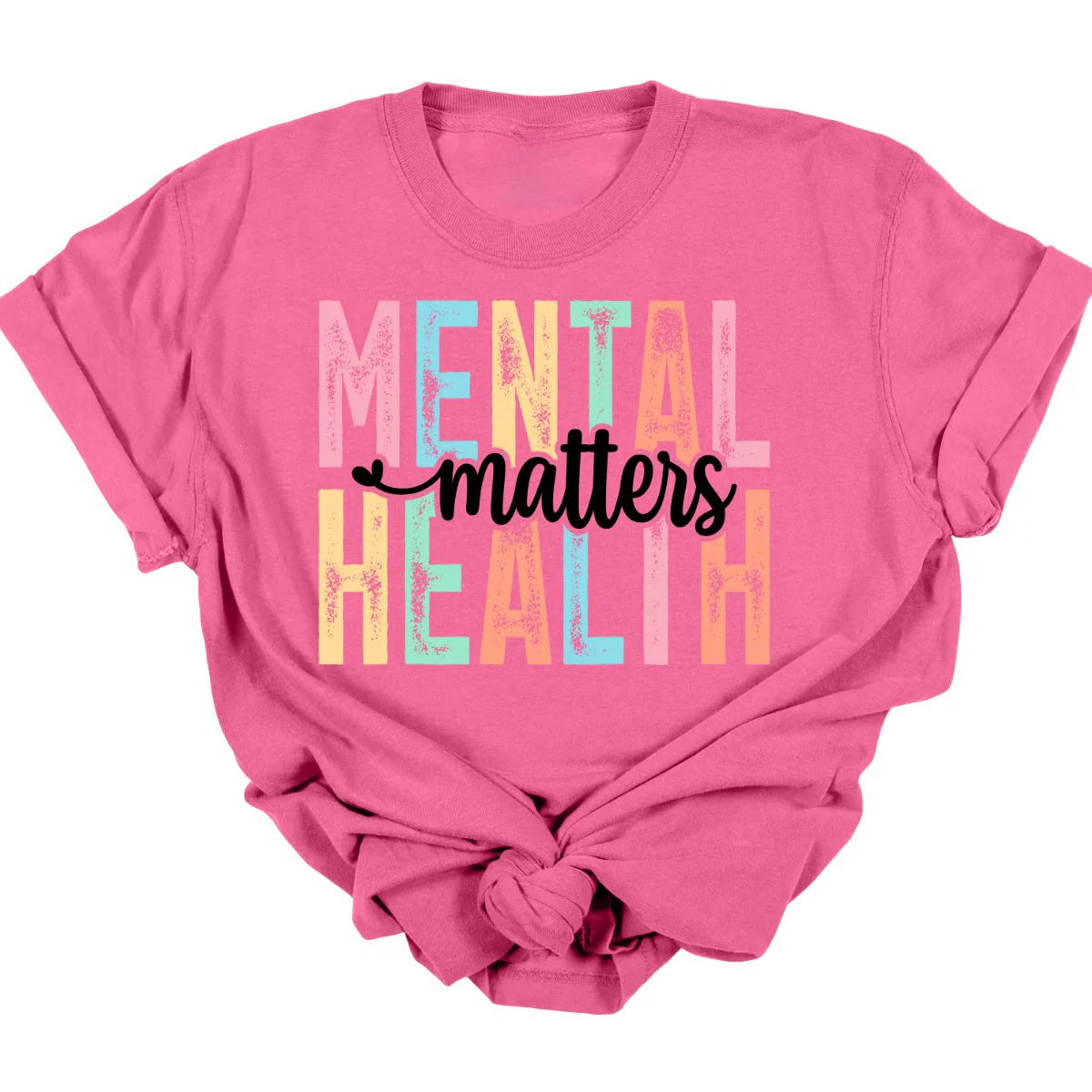 Mental Health Matters Tee  *MADE TO ORDER*