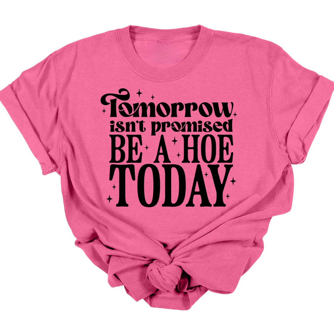 Be A Hoe Tee  *MADE TO ORDER*