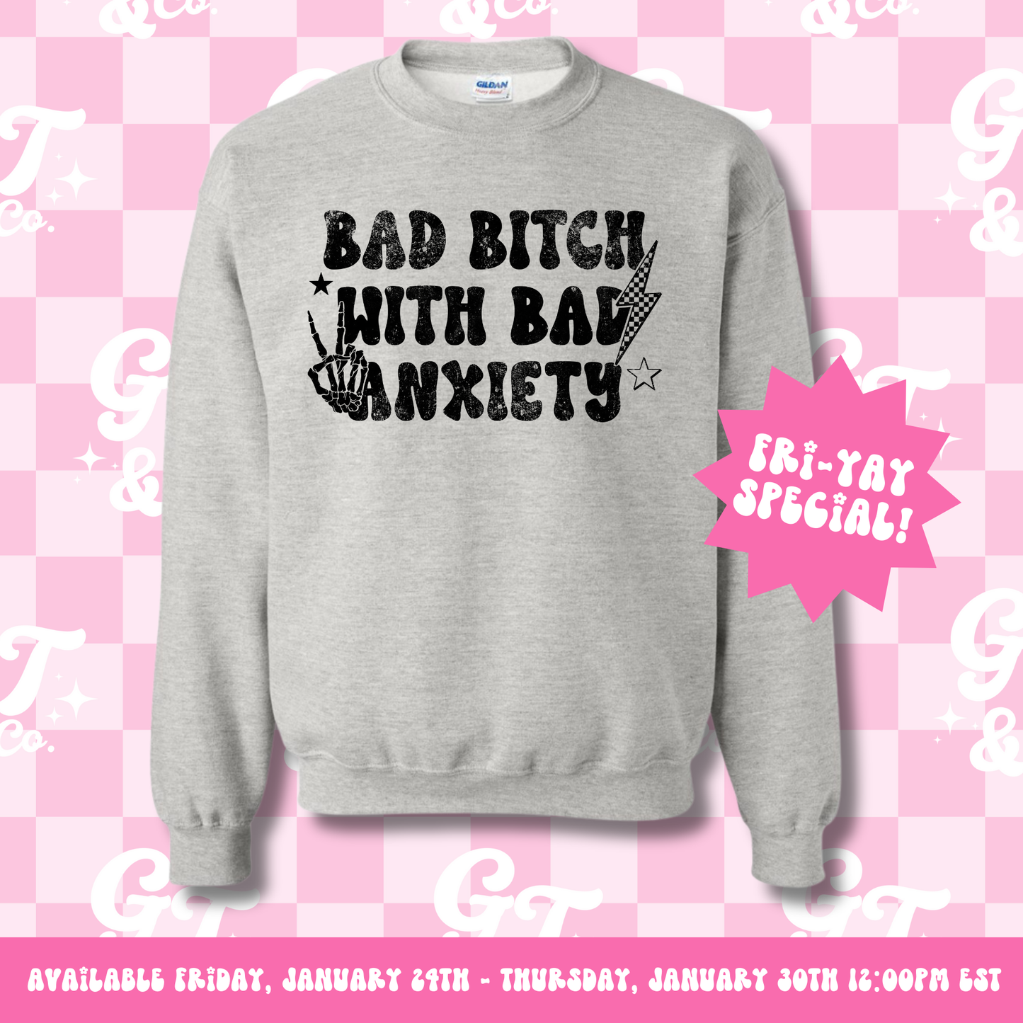 Bad Anxiety Crew *FRI-YAY SPECIAL MADE TO ORDER 10-15 BIZ DAYS*