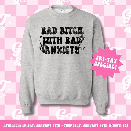 Bad Anxiety Crew *FRI-YAY SPECIAL MADE TO ORDER 10-15 BIZ DAYS*