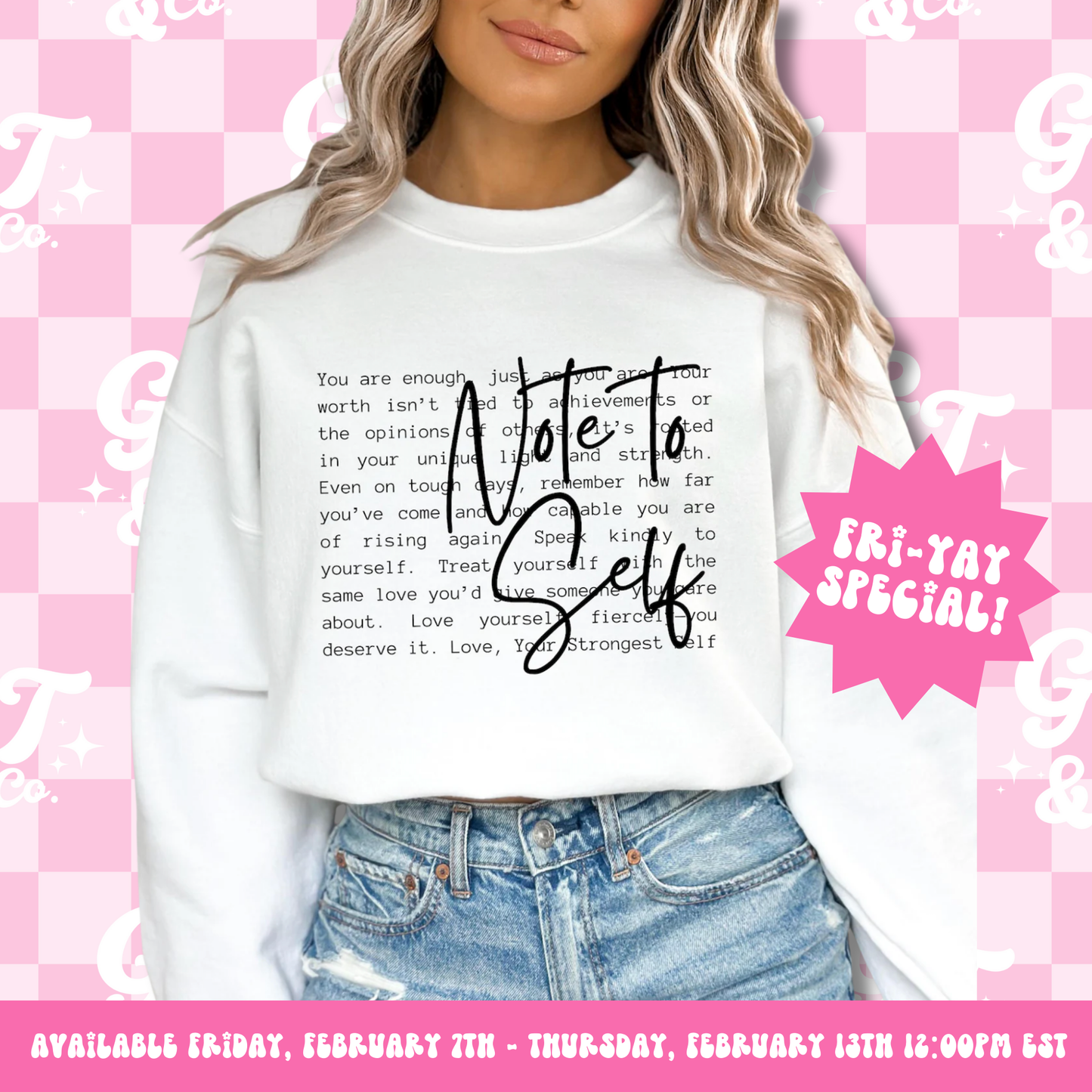 Note To Self Crew *FRI-YAY SPECIAL MADE TO ORDER 10-15 BIZ DAYS*