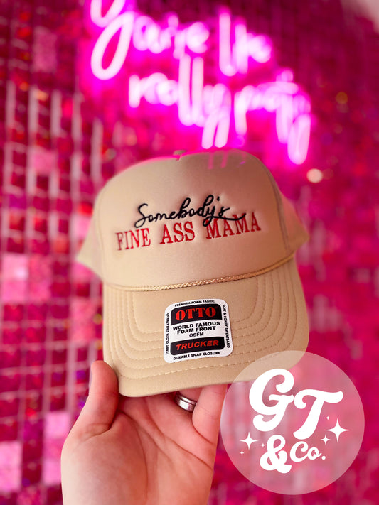 Fine Ass Mama Embroidered Trucker Hat *MADE TO ORDER*