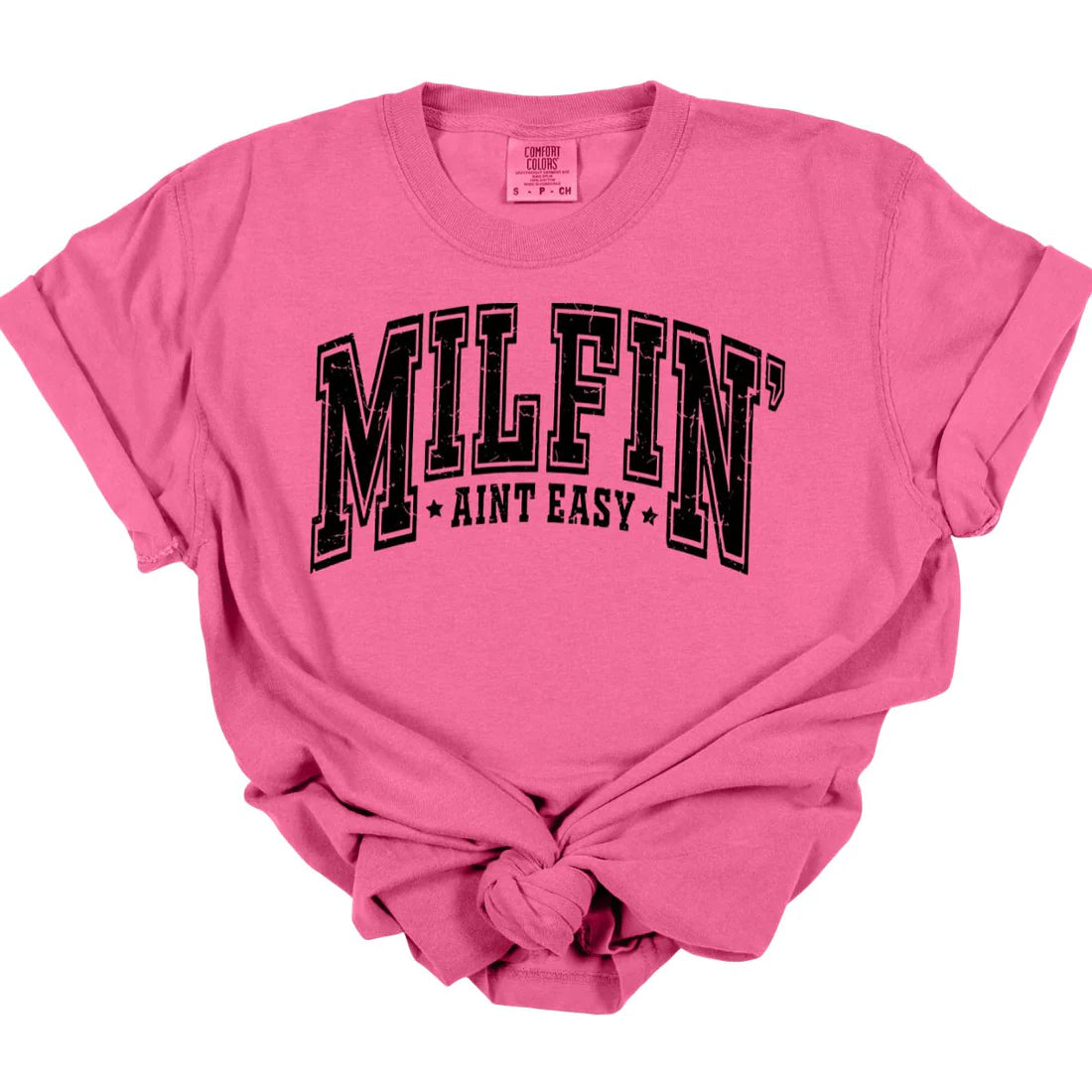 Milfin' Ain't Easy Tee *MADE TO ORDER*