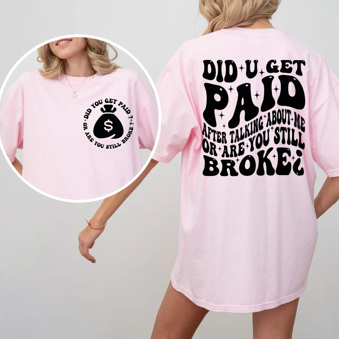 Did You Get Paid Tee  *MADE TO ORDER*