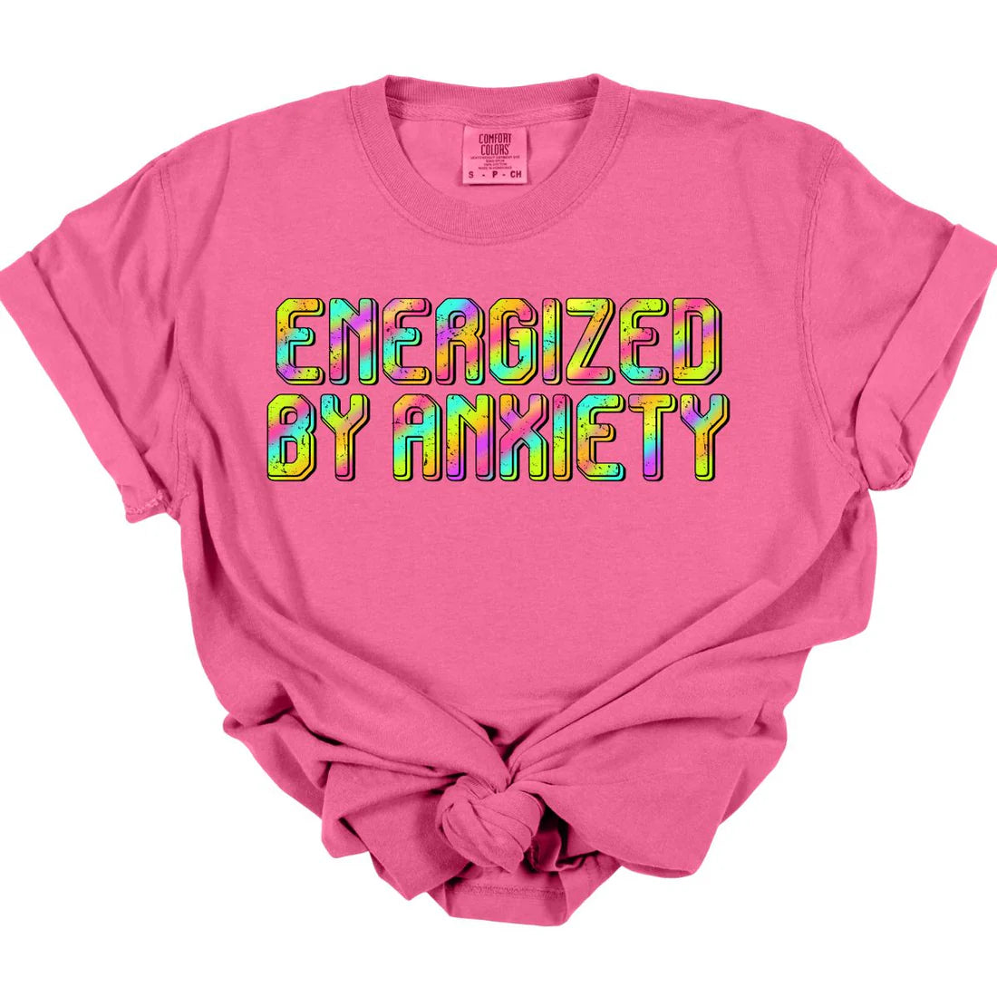 Energized By Anxiety Tee  *MADE TO ORDER*