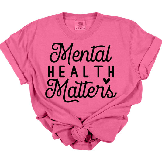 Mental Health Matters Tee *MADE TO ORDER*