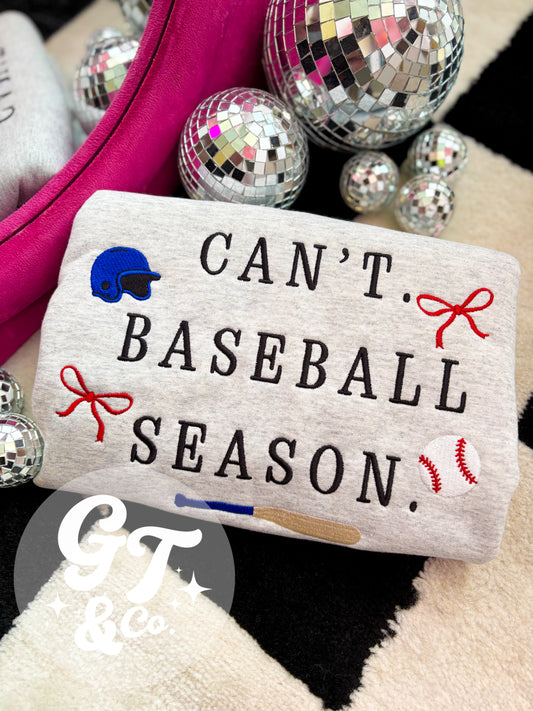 Can't Baseball Season Embroidered Crewneck