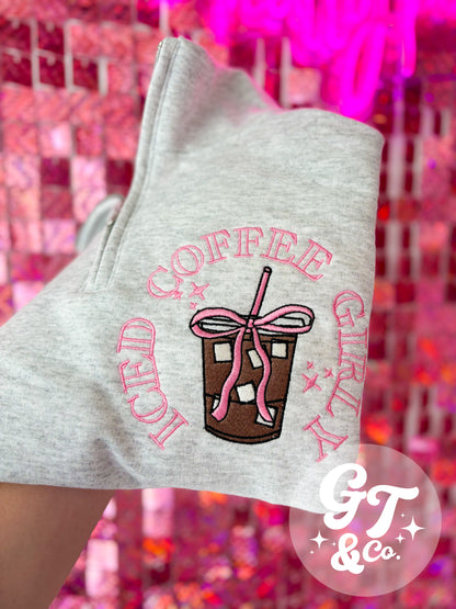 Iced Coffee Girly Embroidered Quarter Zip *MADE TO ORDER 10-15 BIZ DAYS*