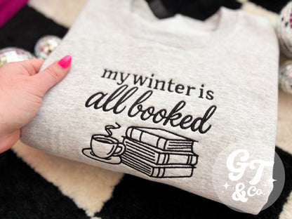 Winter Is Booked Embroidered Crewneck *MADE TO ORDER 10-15 BIZ DAYS*