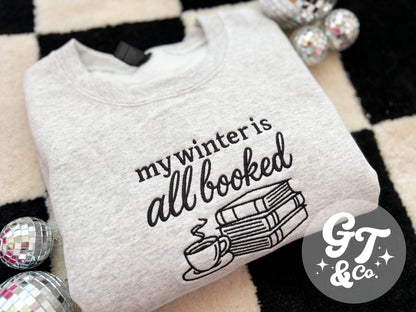 Winter Is Booked Embroidered Crewneck *MADE TO ORDER 10-15 BIZ DAYS*