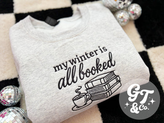Winter Is Booked Embroidered Crewneck *MADE TO ORDER 10-15 BIZ DAYS*