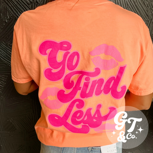 Go Find Less Tee